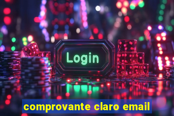 comprovante claro email